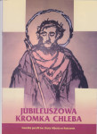 Jubileuszowa Kromka Chleba